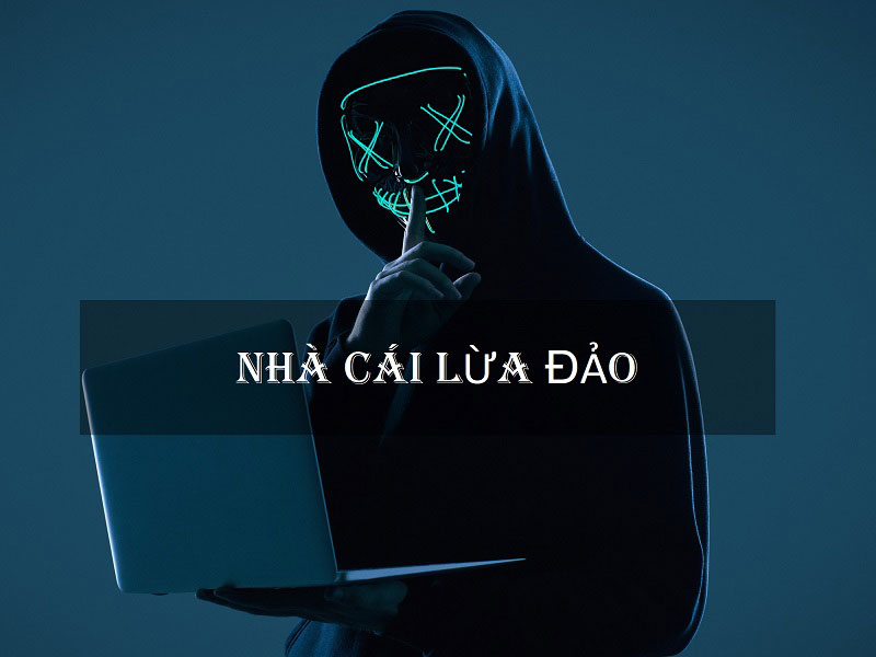 nhà cái lừa đảo