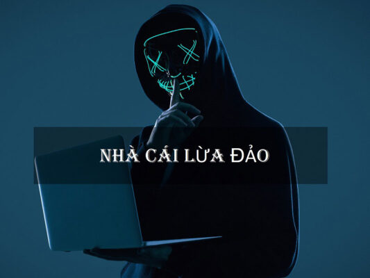 nhà cái lừa đảo